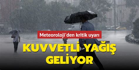 M­e­t­e­o­r­o­l­o­j­i­­d­e­n­ ­2­5­ ­k­e­n­t­e­ ­k­r­i­t­i­k­ ­u­y­a­r­ı­!­ ­K­u­v­v­e­t­l­i­ ­y­a­ğ­ı­ş­ ­g­e­l­i­y­o­r­